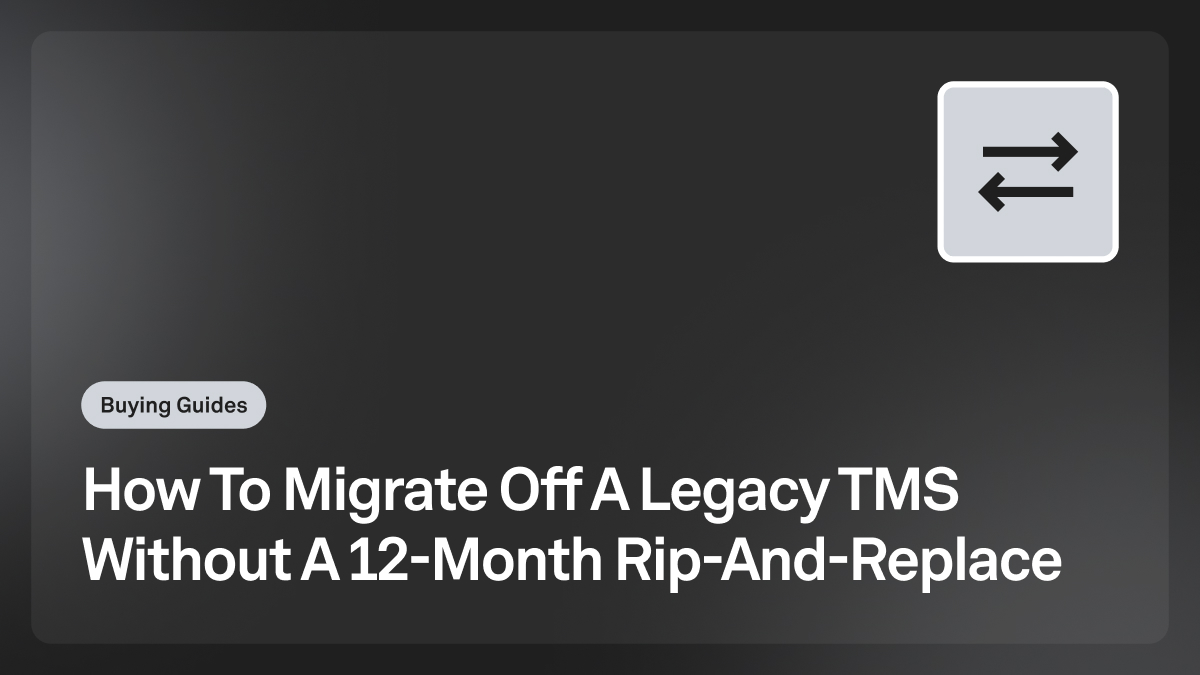 migrate off legacy tms without 12 month rip and replace