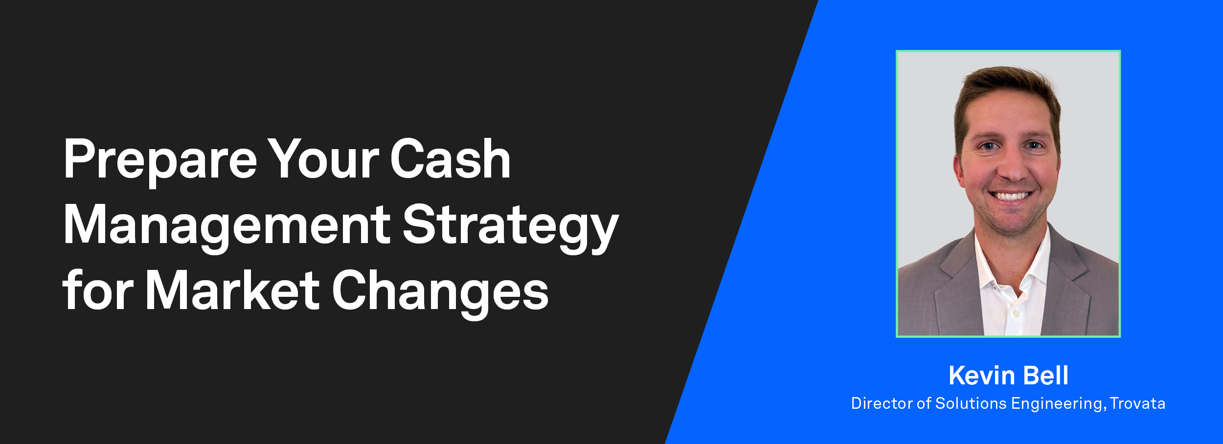 updated webinar prepare cash management strat market changes