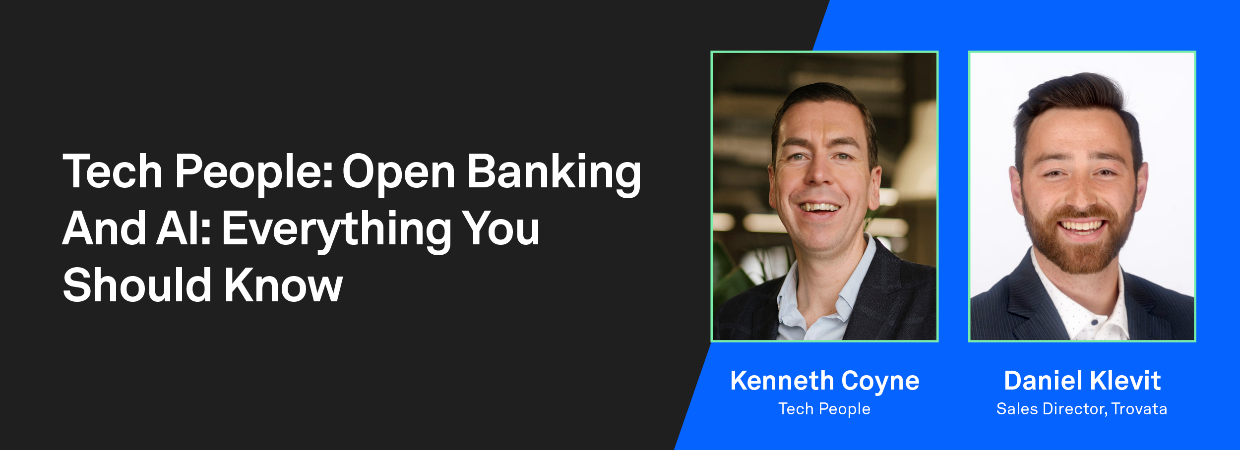tech people open banking and ai kenneth and daniel